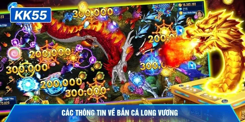Các thông tin về bắn cá long vương